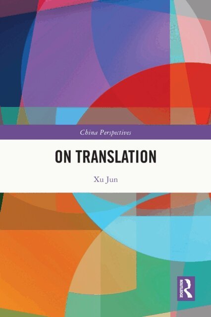 Xu Jun - On Translation, E-bok