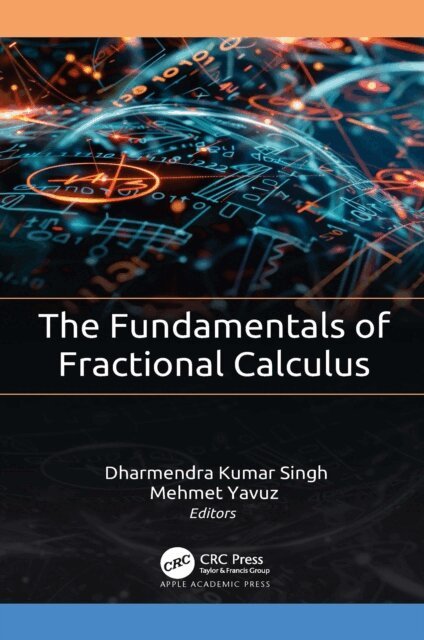 Mehmet Yavuz, Dharmendra Kumar Singh - Fundamentals of Fractional Calculus, E-bok
