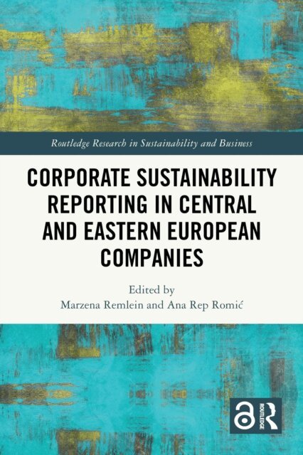 Ana Rep Romic, Marzena Remlein - Corporate Sustainability Reporting in Central and Eastern European Companies, E-bok