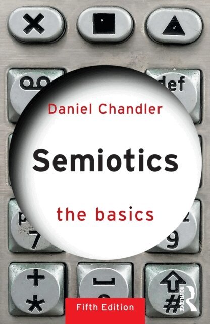 Daniel Chandler - Semiotics: The Basics, E-bok