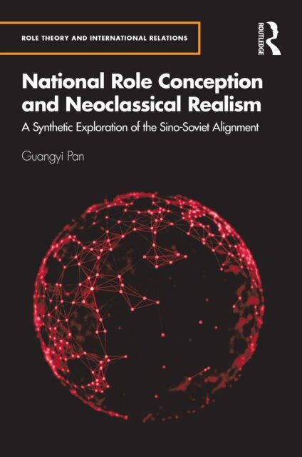 Guangyi Pan - National Role Conception and Neoclassical Realism, E-bok