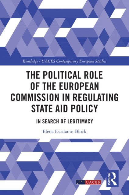Elena Escalante-Block - Political Role of the European Commission in Regulating State Aid Policy, E-bok. Tillgänglighet: Lägg i varukorg