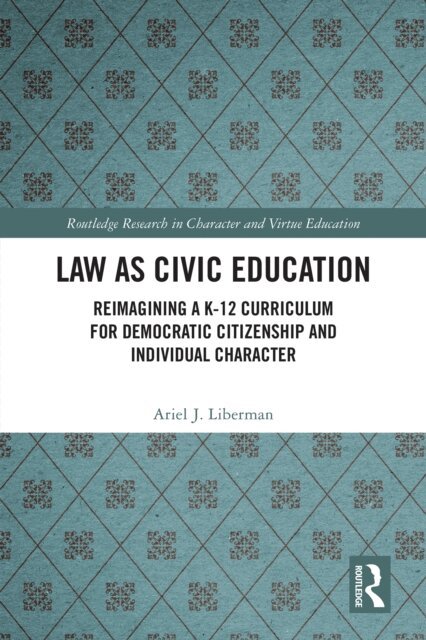 Ariel Liberman - Law as Civic Education, E-bok