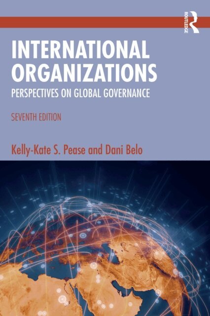 Dani Belo, Kelly-Kate S. Pease - International Organizations, E-bok