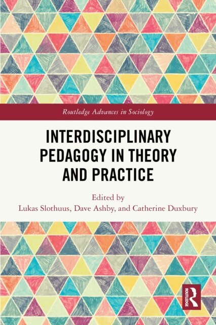 Catherine Duxbury, Dave Ashby, Lukas Slothuus - Interdisciplinary Pedagogy in Theory and Practice, E-bok