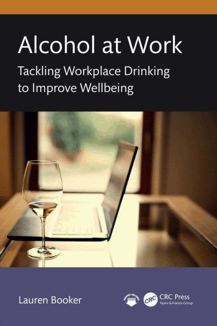 Lauren Booker - Alcohol at Work, E-bok. Tillgänglighet: Lägg i varukorg