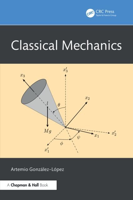 Artemio Gonzalez-Lopez - Classical Mechanics, E-bok. Tillgänglighet: Lägg i varukorg