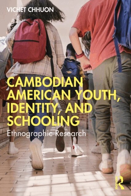 Vichet Chhuon - Cambodian American Youth, Identity, and Schooling, E-bok