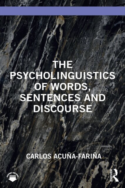 Carlos Acuna-Farina - Psycholinguistics of Words, Sentences and Discourse, E-bok