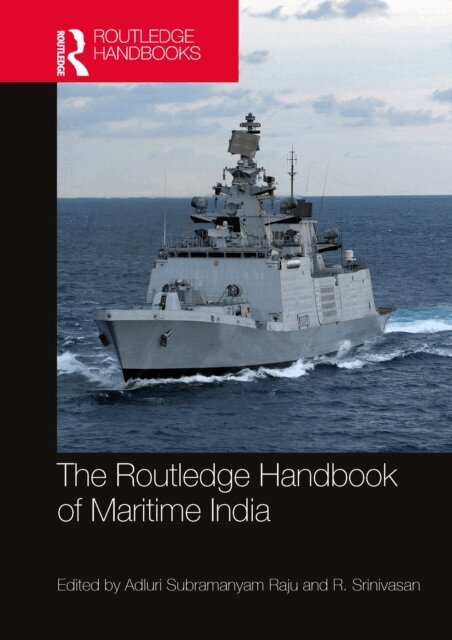 R. Srinivasan, Adluri Subramanyam Raju - Routledge Handbook of Maritime India, E-bok