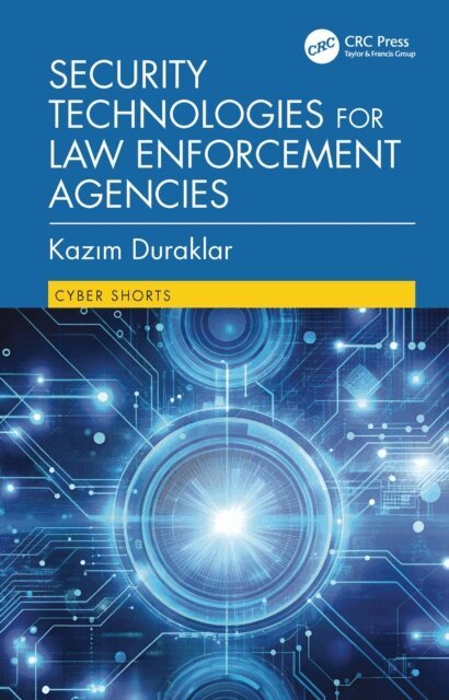 Kazim Duraklar - Security Technologies for Law Enforcement Agencies, E-bok
