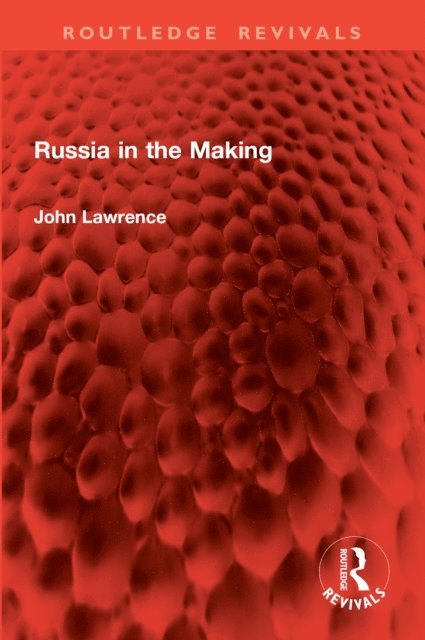 John Lawrence - Russia in the Making, E-bok