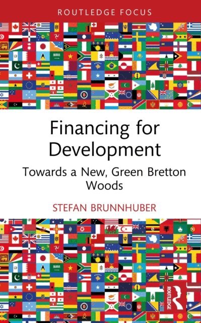 Stefan Brunnhuber - Financing for Development, E-bok