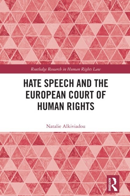 Natalie Alkiviadou - Hate Speech and the European Court of Human Rights, E-bok