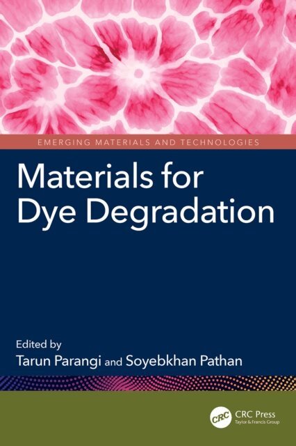 Soyebkhan Pathan, Tarun Parangi - Materials for Dye Degradation, E-bok. Tillgänglighet: Lägg i varukorg