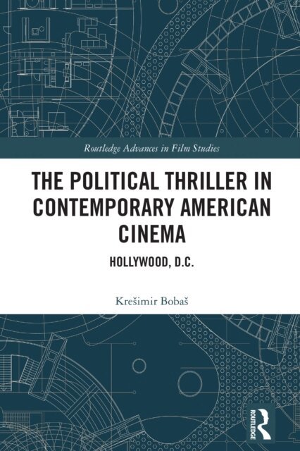Kresimir Bobas - Political Thriller in Contemporary American Cinema, E-bok. Tillgänglighet: Lägg i varukorg