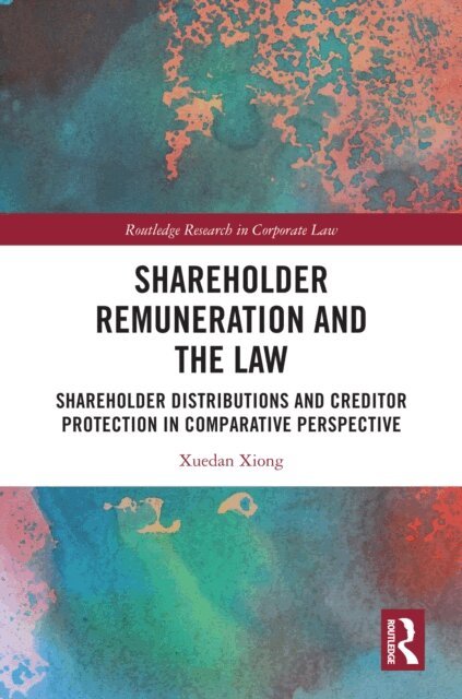 Xuedan Xiong - Shareholder Remuneration and the Law, E-bok. Tillgänglighet: Lägg i varukorg