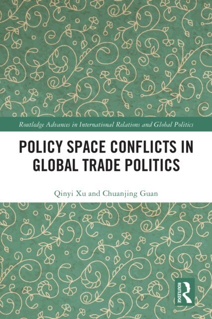 Chuanjing Guan, Qinyi Xu - Policy Space Conflicts in Global Trade Politics, E-bok. Tillgänglighet: Lägg i varukorg