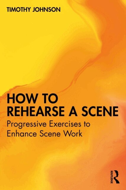 Timothy Johnson - How to Rehearse a Scene, E-bok