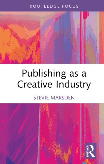 Stevie Marsden - Publishing as a Creative Industry, E-bok