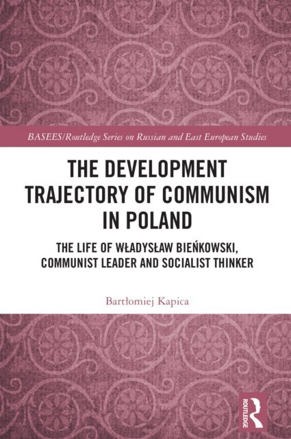 Bartlomiej Kapica - Development Trajectory of Communism in Poland, E-bok. Tillgänglighet: Lägg i varukorg