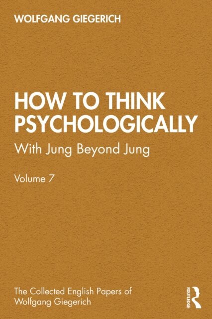 Wolfgang Giegerich - How to Think Psychologically, E-bok