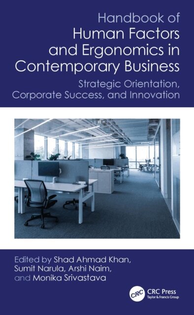 Monika Srivastava, Arshi Naim, Sumit Narula, Shad Ahmad Khan - Handbook of Human Factors and Ergonomics in Contemporary Business, E-bok