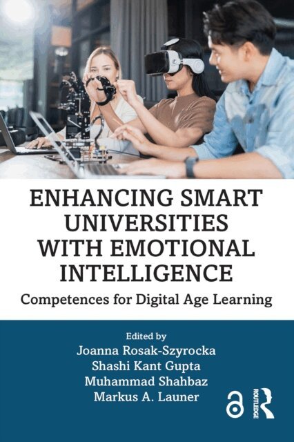 Markus Launer, Muhammad Shahbaz, Shashi Kant Gupta, Joanna Rosak-Szyrocka - Enhancing Smart Universities with Emotional Intelligence, E-bok