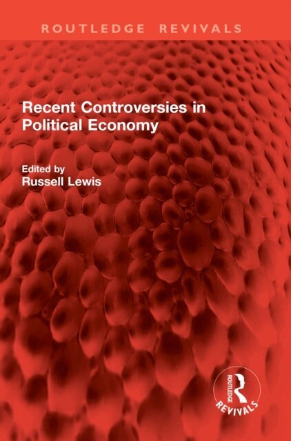 Russell Lewis - Recent Controversies in Political Economy, E-bok. Tillgänglighet: Lägg i varukorg