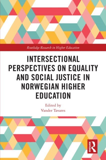 Vander Tavares - Intersectional Perspectives on Equality and Social Justice in Norwegian Higher Education, E-bok