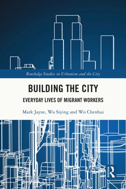 Wu Chenhui, Wu Siying, Mark Jayne - Building the City, E-bok
