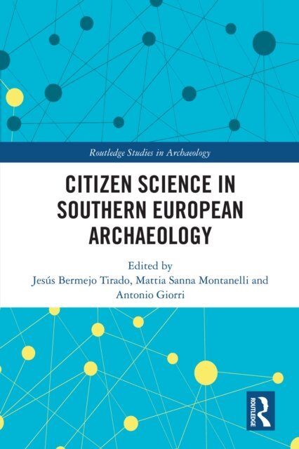 Antonio Giorri, Mattia Sanna Montanelli, Jesus Bermejo Tirado - Citizen Science in Southern European Archaeology, E-bok