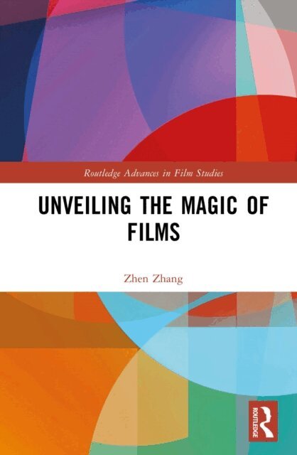 Zhen Zhang - Unveiling the Magic of Films, E-bok