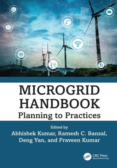 Praveen Kumar, Deng Yan, Ramesh C. Bansal, Abhishek Kumar - Microgrid Handbook, E-bok