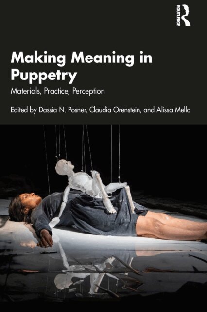 Alissa Mello, Claudia Orenstein, Dassia N. Posner - Making Meaning in Puppetry, E-bok