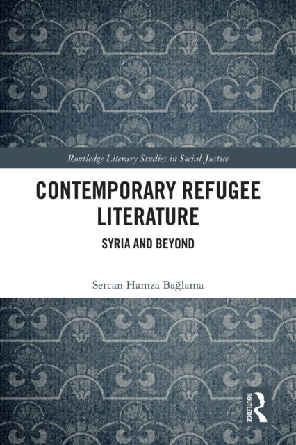 Sercan Hamza Baglama - Contemporary Refugee Literature, E-bok