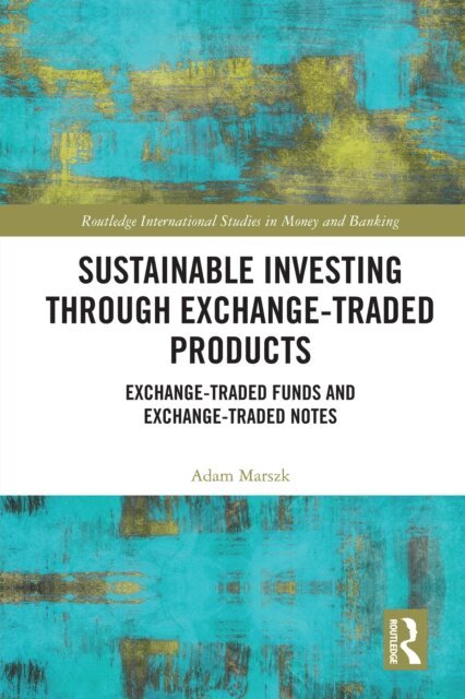 Adam Marszk - Sustainable Investing Through Exchange-Traded Products, E-bok