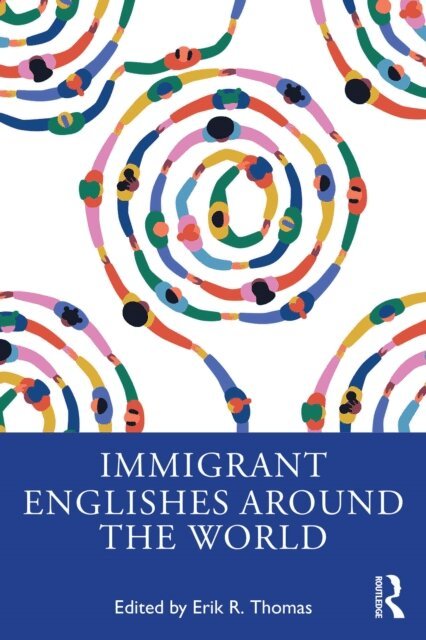 Erik R. Thomas - Immigrant Englishes Around the World, E-bok. Tillgänglighet: Lägg i varukorg