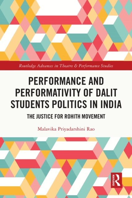 Malavika Priyadarshini Rao - Performance and Performativity of Dalit Students Politics in India, E-bok. Tillgänglighet: Lägg i varukorg