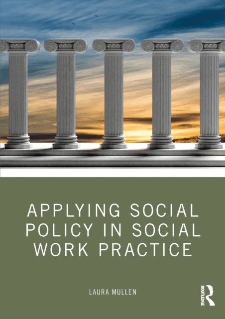 Laura Mullen - Applying Social Policy in Social Work Practice, E-bok