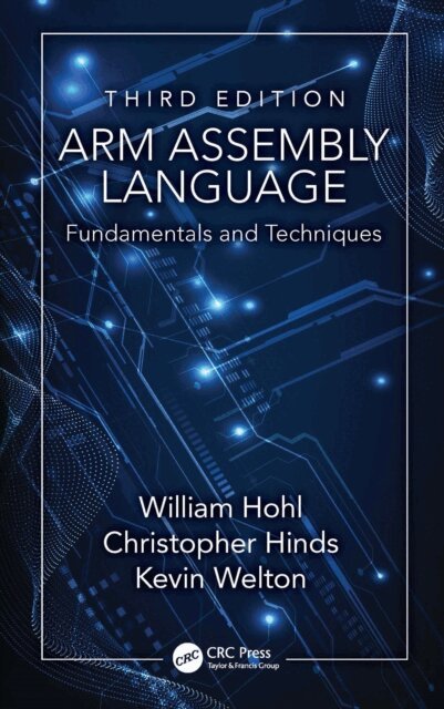 Kevin Welton, Christopher Hinds, William Hohl - ARM Assembly Language, E-bok. Tillgänglighet: Lägg i varukorg