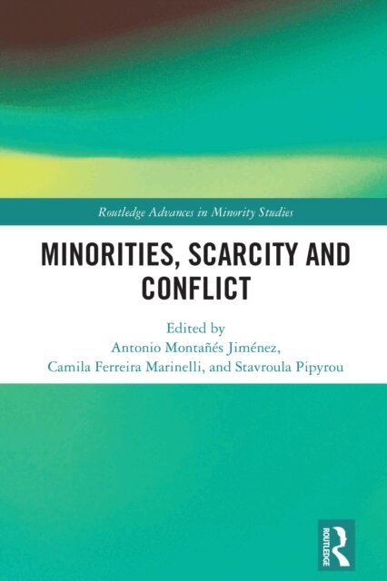 Stavroula Pipyrou, Camila Ferreira Marinelli, Antonio Montanes Jimenez - Minorities, Scarcity and Conflict, E-bok