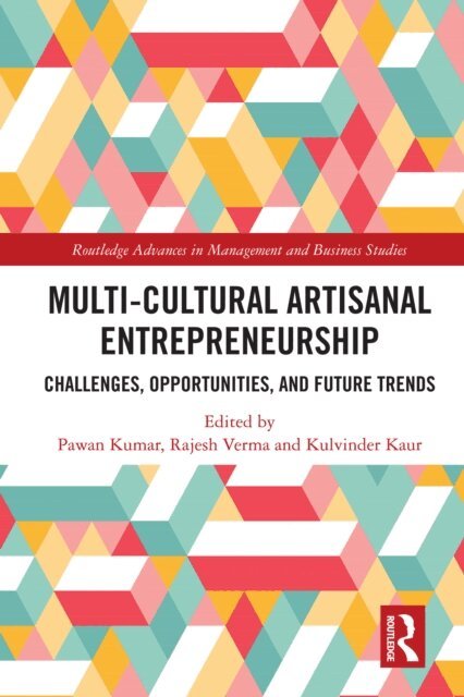 Kulvinder Kaur, Rajesh Verma, Pawan Kumar - Multi-Cultural Artisanal Entrepreneurship, E-bok