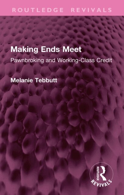 Melanie Tebbutt - Making Ends Meet, E-bok