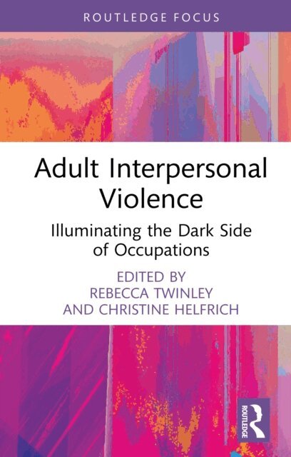 Christine Helfrich, Rebecca Twinley - Adult Interpersonal Violence, E-bok