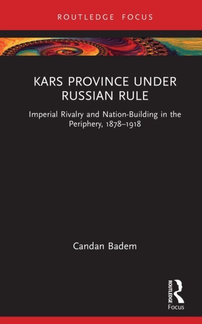 Candan Badem - Kars Province under Russian Rule, E-bok