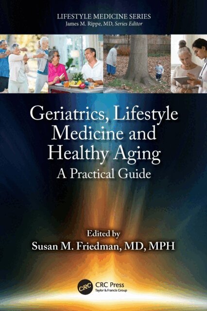 Susan M. Friedman - Geriatrics, Lifestyle Medicine and Healthy Aging, E-bok