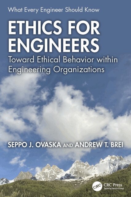 Andrew T. Brei, Seppo J. Ovaska - Ethics for Engineers, E-bok