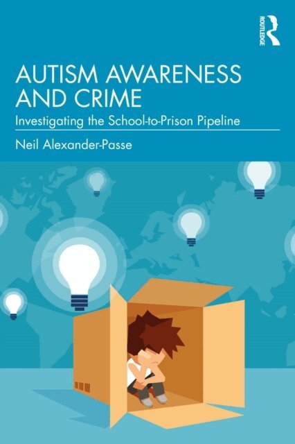 Neil Alexander-Passe - Autism Awareness and Crime, E-bok