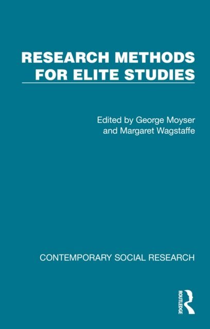 Margaret Wagstaffe, George Moyser - Research Methods for Elite Studies, E-bok
